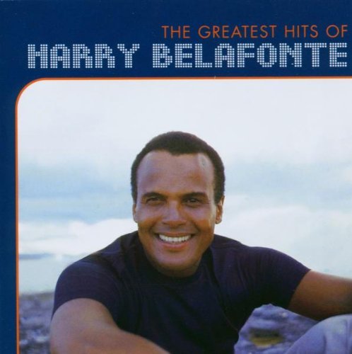 Belafonte , Harry - The Greatest Hits Of Harry Belafonte