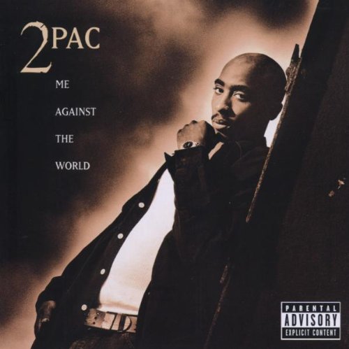 2pac - Me Against the World