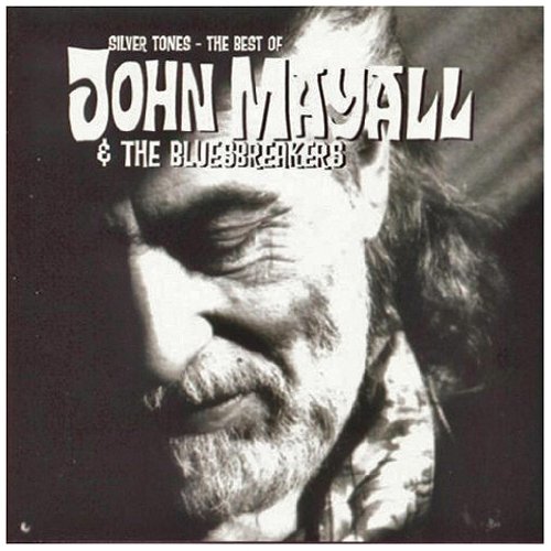 Mayall , John & The Bluesbreakers - Silver Tones-The Best of John Mayall