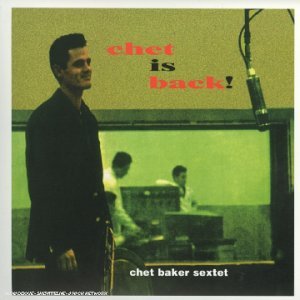 Chet Baker - Chet Is Back! +4 [New Edition]