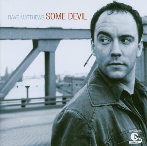 Matthews , Dave - Some Devil