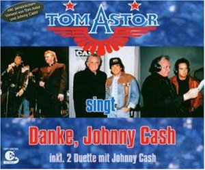 Astor , Tom - Danke , Johnny Cash (Maxi)