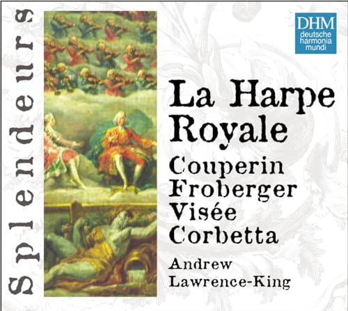 Lawrence-King , Andrew - Splendeurs: La Harpe Royale - Works By Couperin, Froberger, Visee, Corbetta