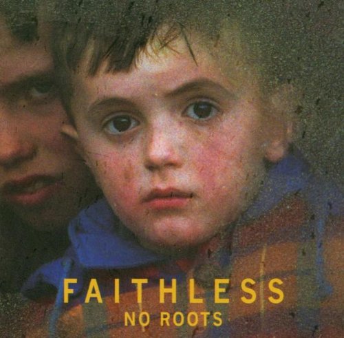 Faithless - No roots