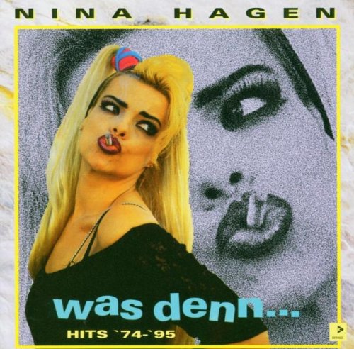 Nina Hagen - Was Denn