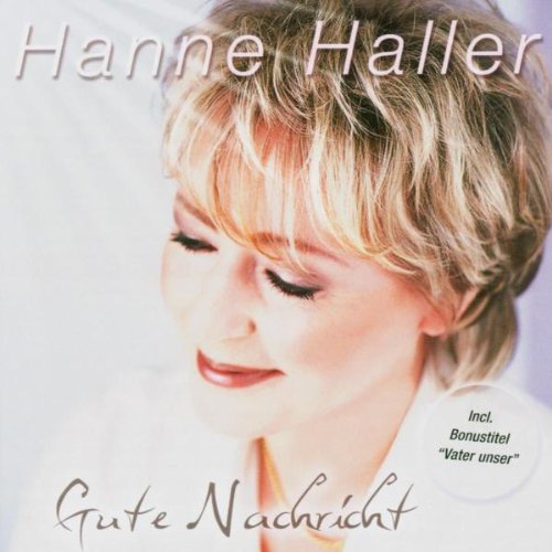 Haller , Hanne - Gute Nachricht