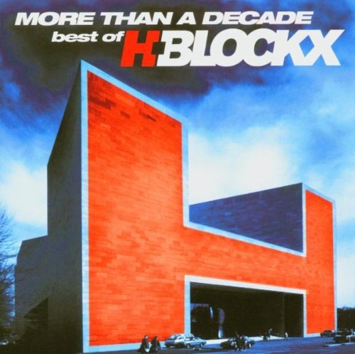 H-Blockx - More Than A Decade: Best Of H-Blockx