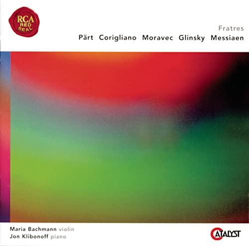 Bachmann , Maria & Klibonoff , Jon - Fratres - Pärt, Corigliano Moravec Glinsky Messiaen