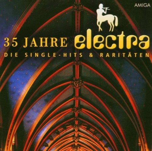 Electra - 35 Jahre Electra: Die Single-Hits & Raritäten