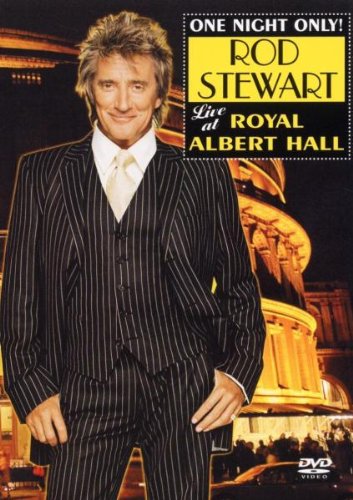 Stewart , Rod - Rod Stewart - One Night Only! Live at Royal Albert Hall