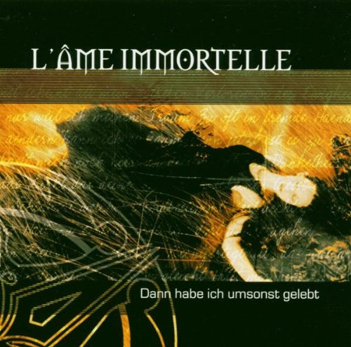 L'Ame Immortelle - Dann habe ich umsonst gelebt