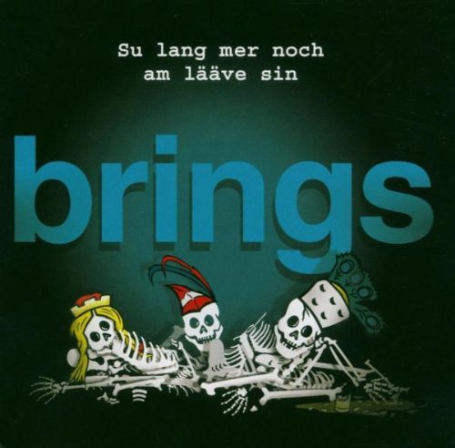 Brings - Su lang mer noch lääve sin