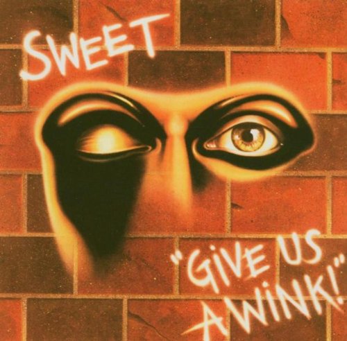 Sweet - Give Us A Wink (+ 3 Bonustracks)