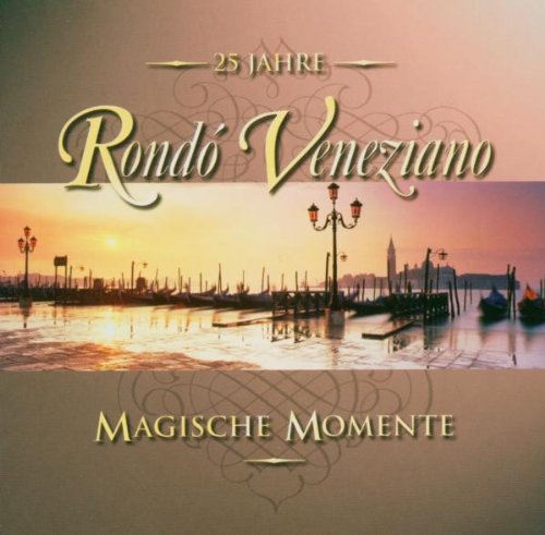 Rondo Veneziano - Magische Momente