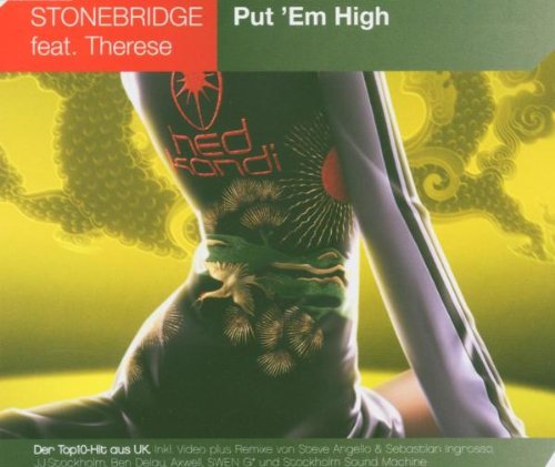 Stonebridge feat.Therese - Put 'em high (Maxi)