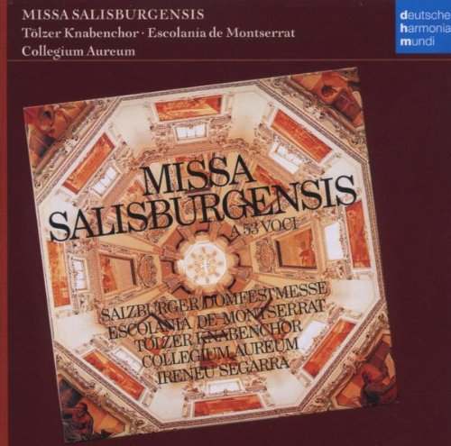 Tölzer Knabenchor / Escolania De Montserrat / Collegium Aureum - Missa Salisburgensis (A 53 Voci) - Salzburger Domfestmesse