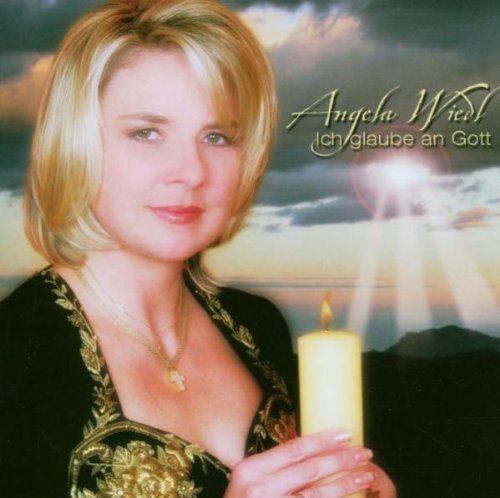 Wiedl , Angela - Ich glaube an Gott