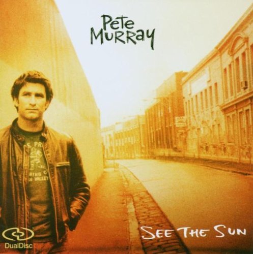 Murry , Pete - See the Sun (Dual Disc)