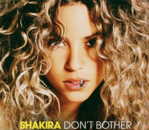 Shakira - Don't Bother