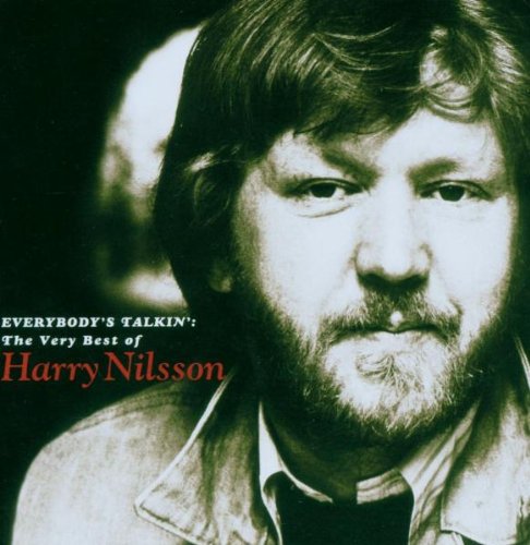 Nilsson , Harry - Everybody's Talkin': The Very Best Of  Harry Nilsson