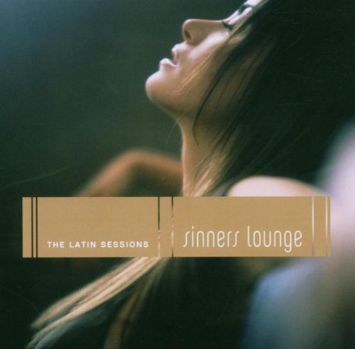 Various - Sinners Lounge - The Latin Sessions