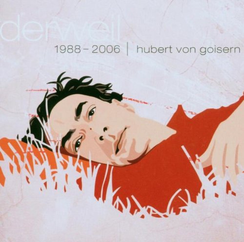 Goisern , Hubert Von - Derweil - 1988 - 2006