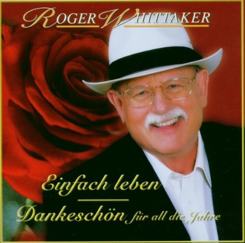 Whittaker , Roger - Einfach Leben - Best of