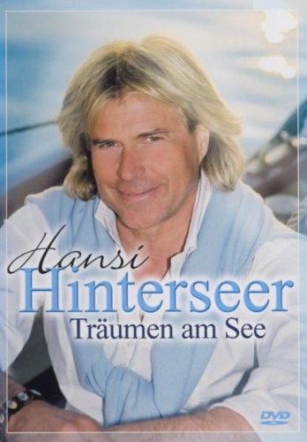 Hinterseer , Hansi - Hansi Hinterseer - Träumen am See