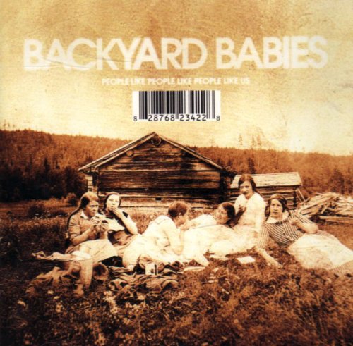 Backyard Babies - People Like People Like People