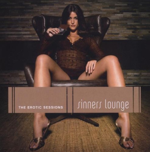 Various - Sinners Lounge -- The Erotic Sessions