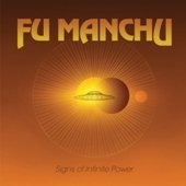 Fu Manchu - Signs of Infinite Power [Vinyl LP]