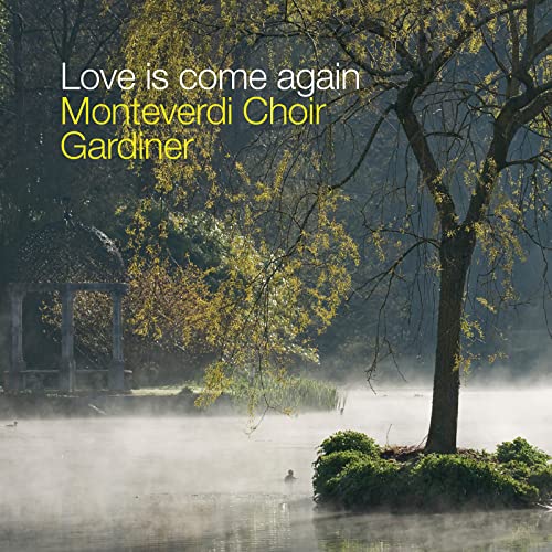 Monteverdi Choir & Gardiner John Eliot - Love Is Come Again: Music For The Springhead Easter Play