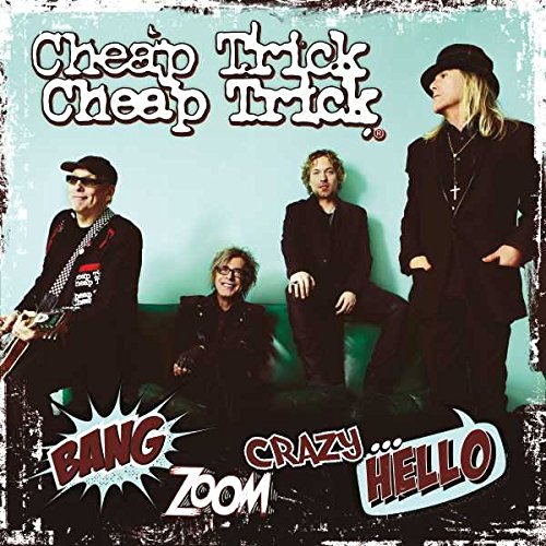 Cheap Trick - Bang Zoom Crazy Hello