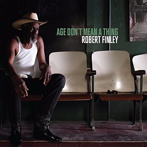 Robert Finley - Age Don't Mean A Thing [Vinyl LP]