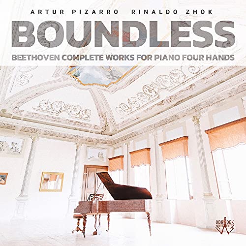 Pizarro , Artur & Zhok , Rinaldo - Boundless - Beethoven: Complete Works For Piano Four Hands