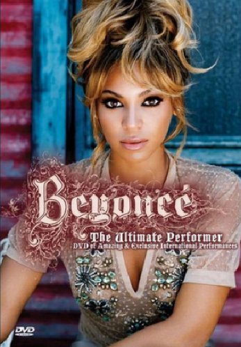  - Beyonce' - The Ultimate Performer