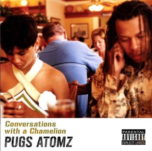 Pugs Atomz - Conversations With a Chamelion