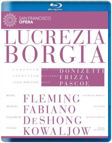  - Gaetano Donizetti: Lucrezia Borgia (San Francisco Opera, 2012)