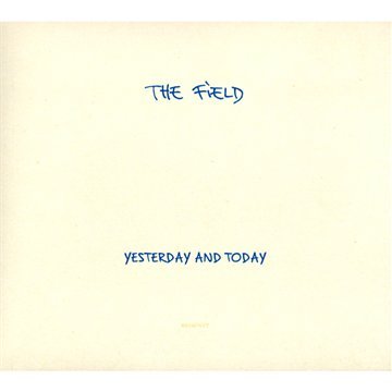 Field , The - Yesterday and Today