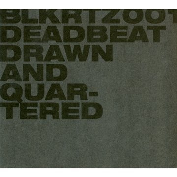 Deadbeat - Drawn and Quartered