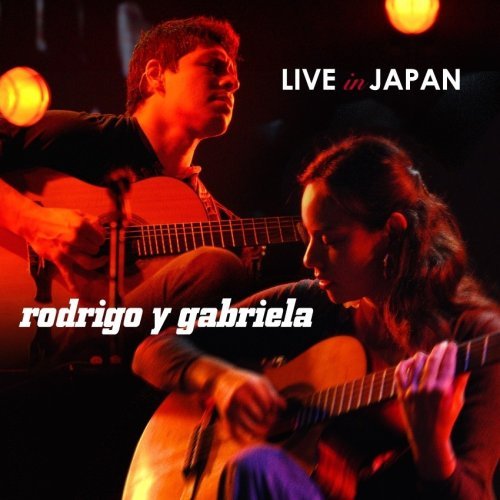 Rodrigo Y Gabriela - Live in Japan