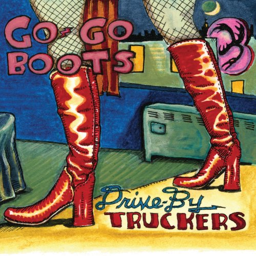 Drive-By Truckers - Go-Go Boots [Vinyl LP]