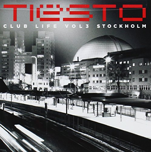 Tiesto - Club Life Vol.3:Stockholm