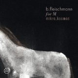 Fleischmann , B. - I'm Not Ready For The Grave Yet