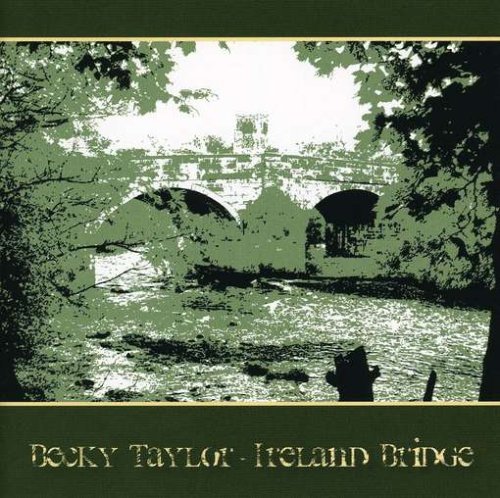 Taylor , Beck - Ireland Bridge