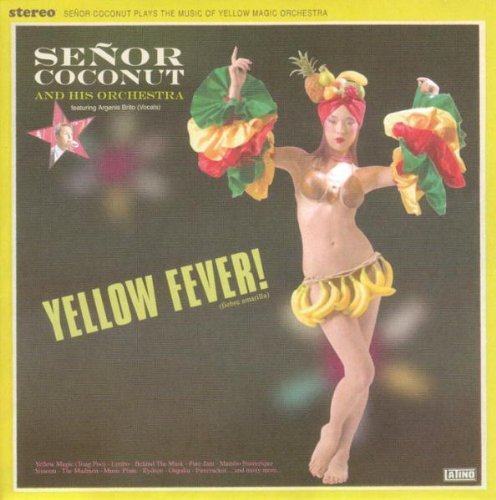 Senor Coconut - Yellow fever