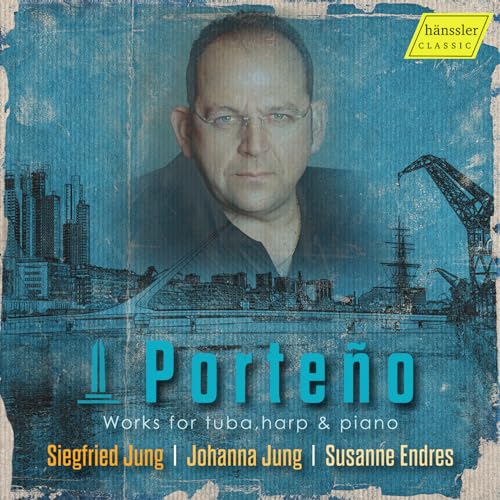 Jung , Siegfried & Jung , Johanna & Endres , Susanne - Porteno - Works For Tuba, Harp & Piano By Gardelin, Crespo, Villoldo