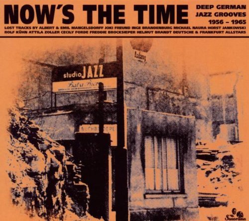 Various - Now's The Time - Deep German Jazz Grooves 1956 - 1965