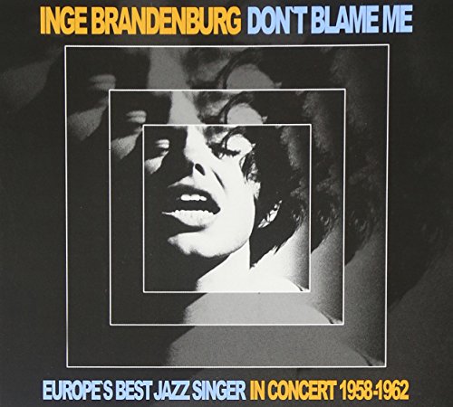 Inge Brandenburg - Don't Blame Me