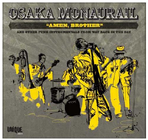 Osaka Monaurail - Amen, Brother